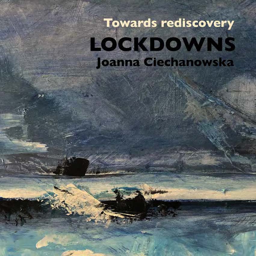 Justyna Gorzkowicz, Towards rediscovery: LOCKDOWNS – Joanna Ciechanowska